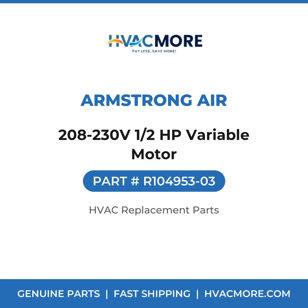 Armstrong Air 208-230V 1/2 HP Variable Motor R104953-03