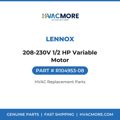 Lennox 208-230V 1/2 HP Variable Motor R104953-08