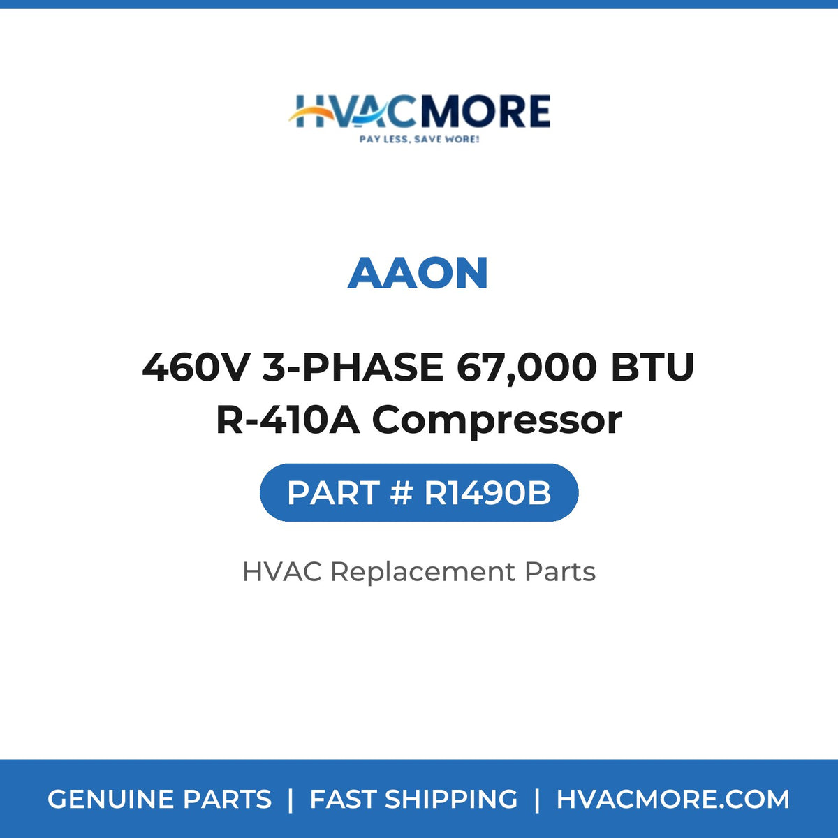 AAON 460V 3-PHASE 67,000 BTU R-410A Compressor R1490B