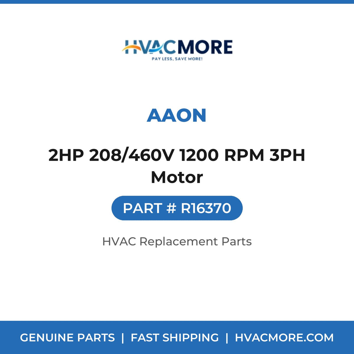 AAON 2HP 208/460V 1200 RPM 3PH Motor R16370