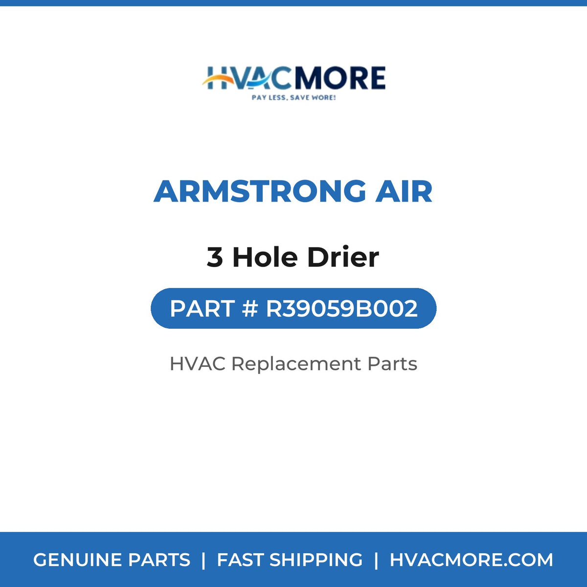 Armstrong Air 3 Hole Drier R39059B002