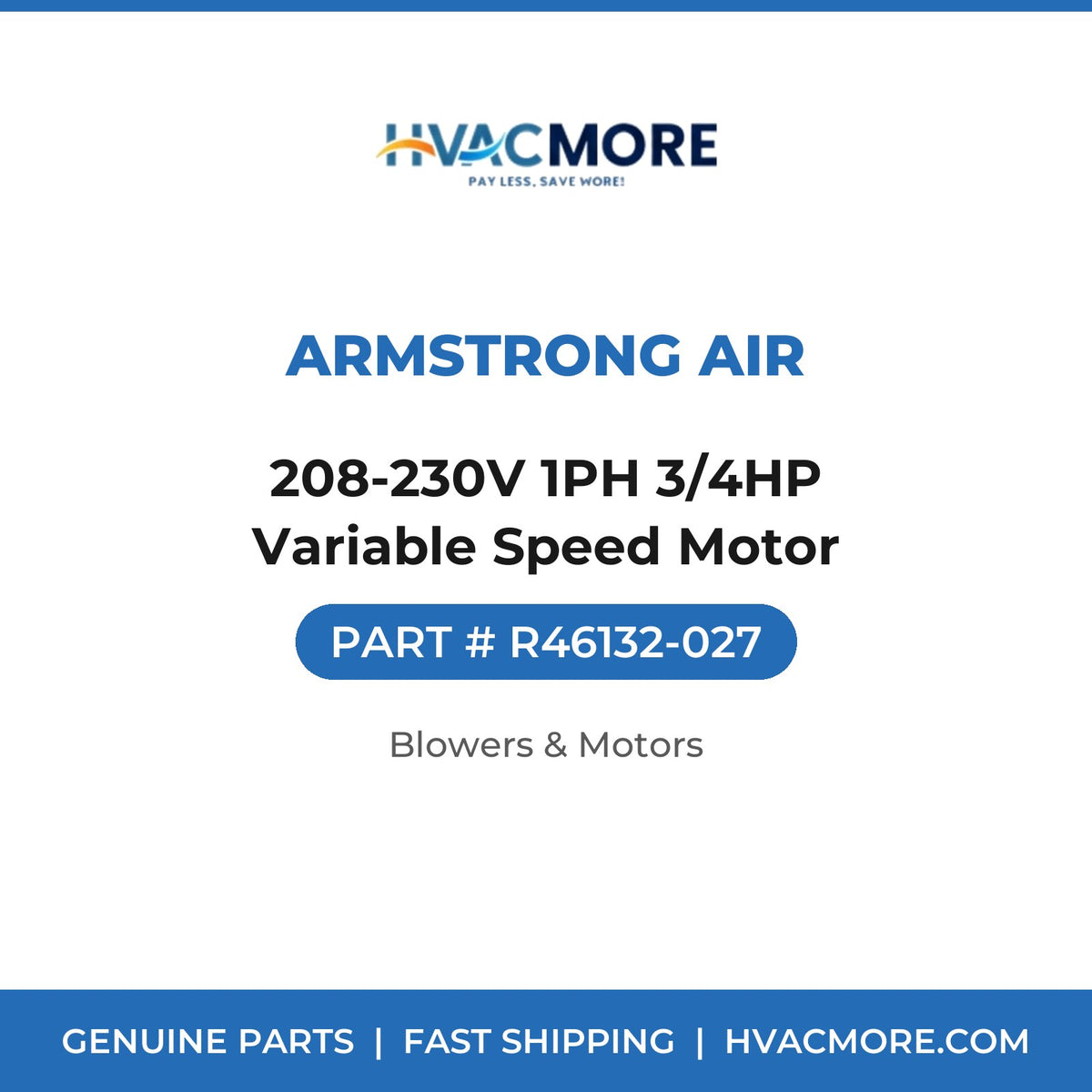 Armstrong Air 208-230V 1PH 3/4HP Variable Speed Motor R46132-027