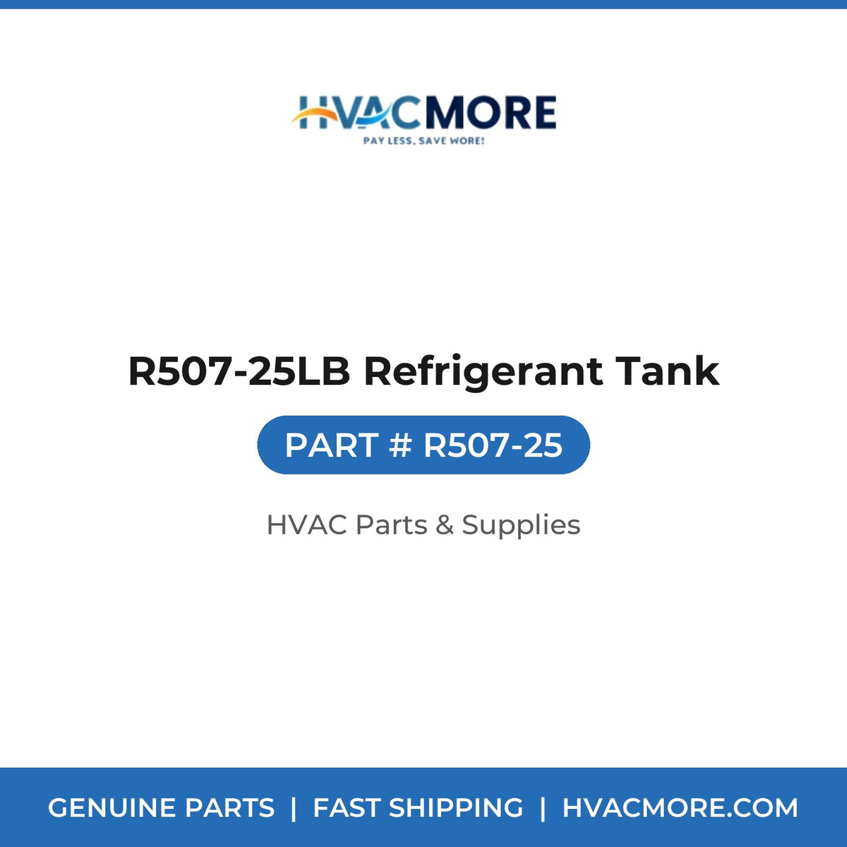 R507-25LB Refrigerant Tank R507-25