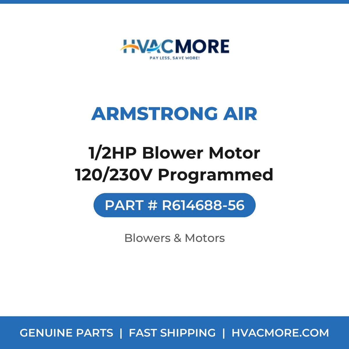 Armstrong Air 1/2HP Blower Motor 120/230V Programmed R614688-56