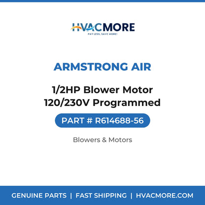Armstrong Air 1/2HP Blower Motor 120/230V Programmed R614688-56