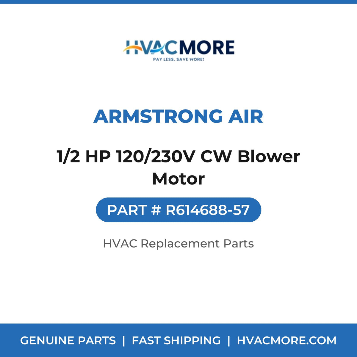 Armstrong Air 1/2 HP 120/230V CW Blower Motor R614688-57
