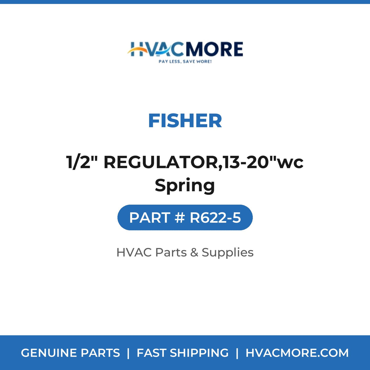 Fisher 1/2" REGULATOR,13-20"wc Spring R622-5