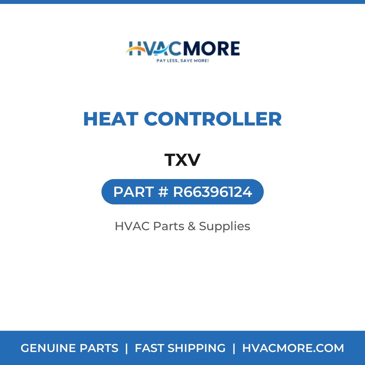 Heat Controller TXV R66396124