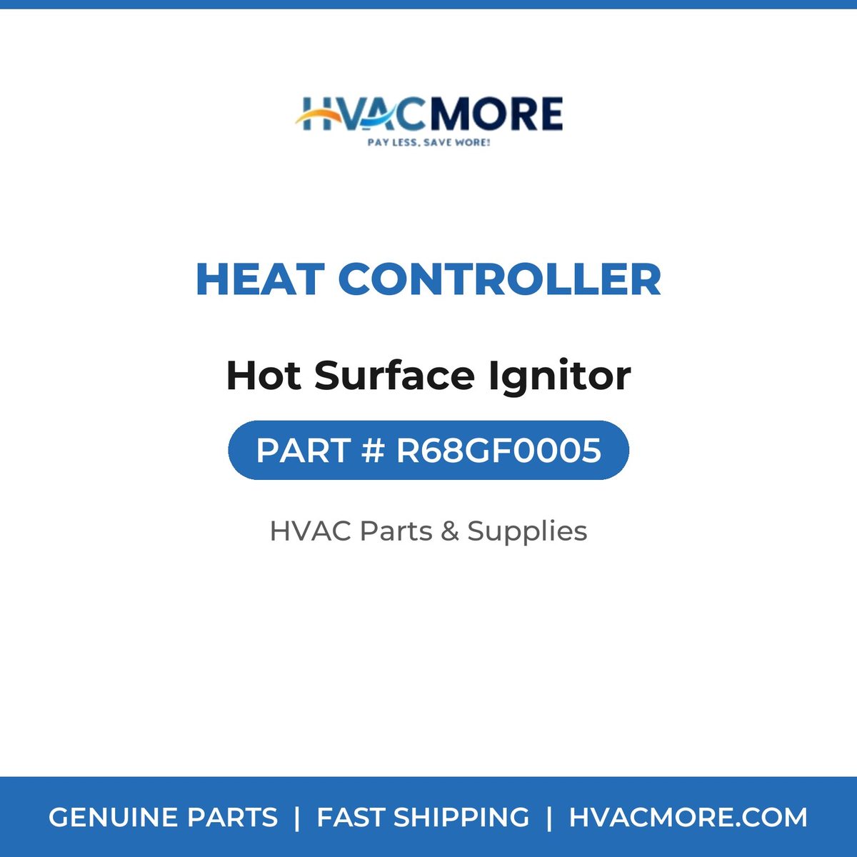 Heat Controller Hot Surface Ignitor R68GF0005