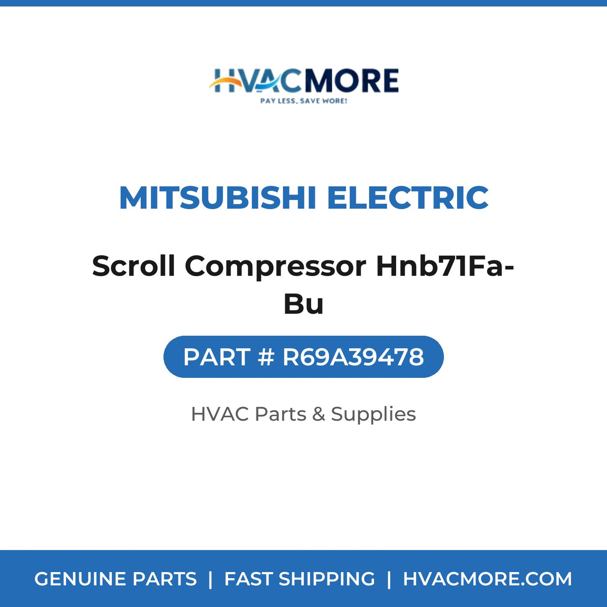 Mitsubishi Electric Scroll Compressor Hnb71Fa-Bu R69A39478