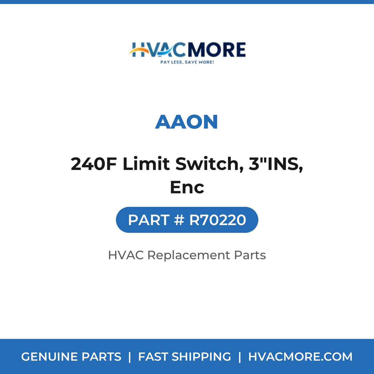AAON 240F Limit Switch, 3"INS, Enc R70220