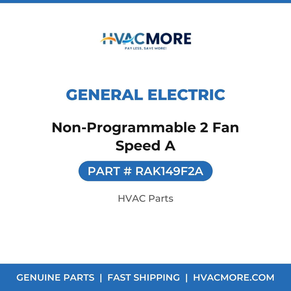 General Electric Non-Programmable 2 Fan Speed A RAK149F2A