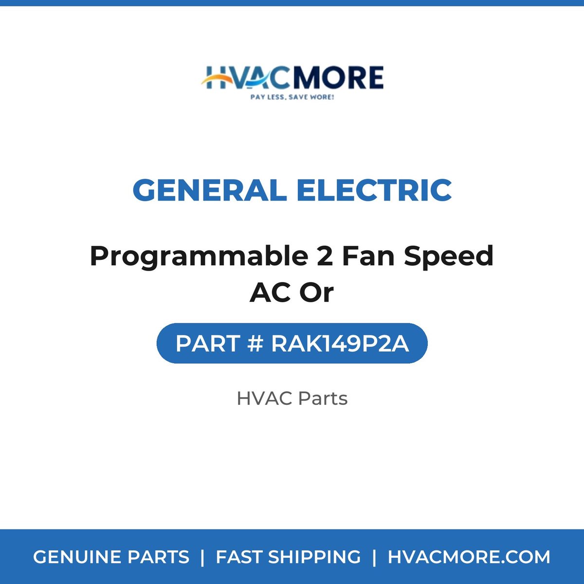 General Electric Programmable 2 Fan Speed AC Or RAK149P2A