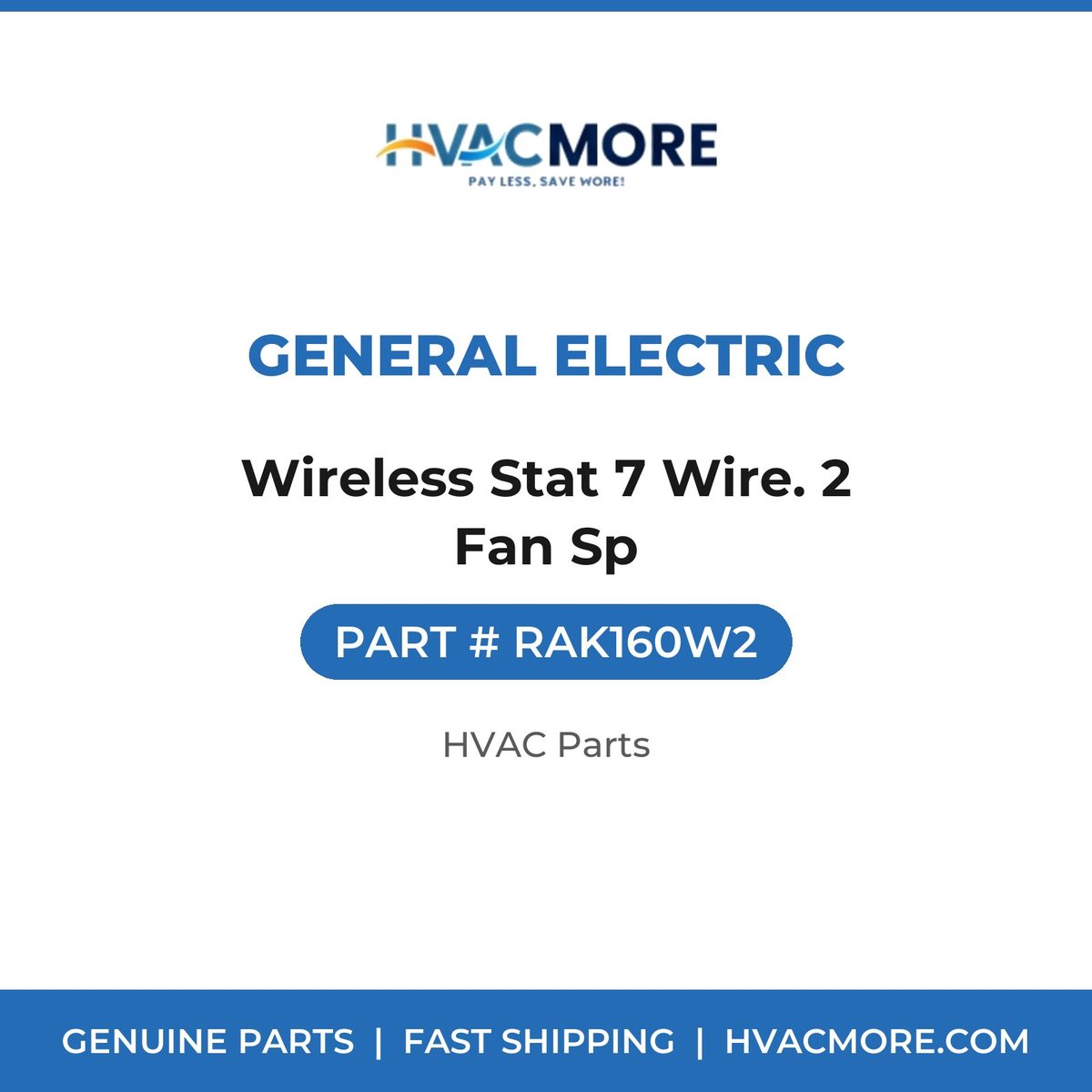 General Electric Wireless Stat 7 Wire. 2 Fan Sp RAK160W2