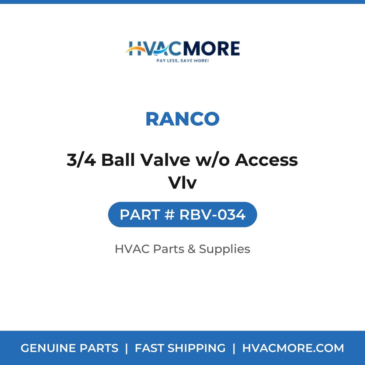 Ranco 3/4 Ball Valve w/o Access Vlv RBV-034