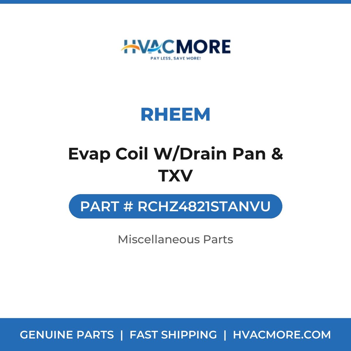 Rheem Evap Coil W/Drain Pan & TXV RCHZ4821STANVU