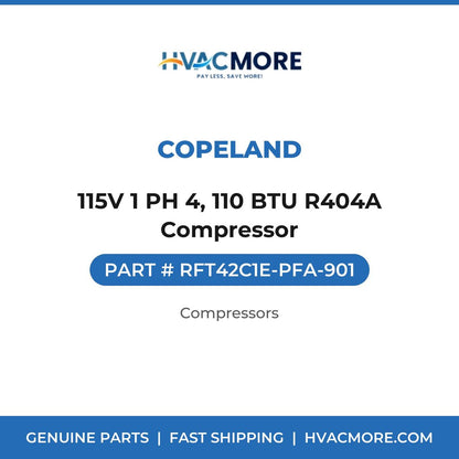 Copeland 115V 1 PH 4, 110 BTU R404A Compressor RFT42C1E-PFA-901