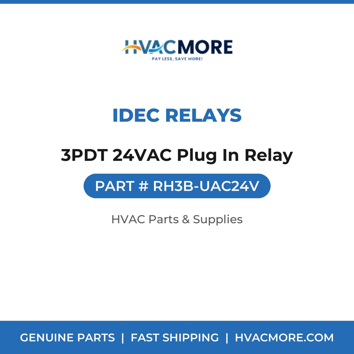 IDEC Relays 3PDT 24VAC Plug In Relay RH3B-UAC24V