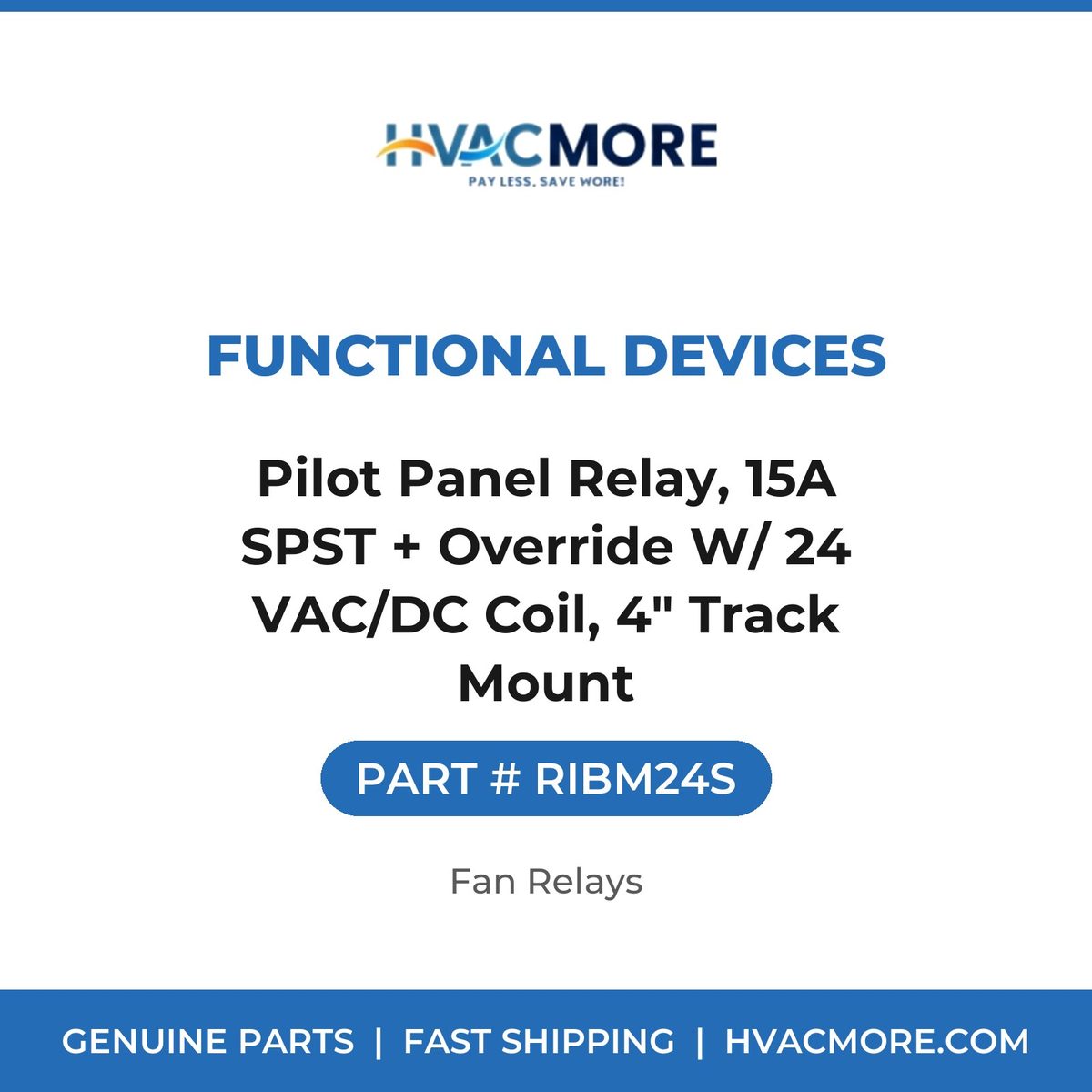 Functional Devices Pilot Panel Relay, 15A SPST + Override W/ 24 VAC/DC Coil, 4" Track Mount RIBM24S