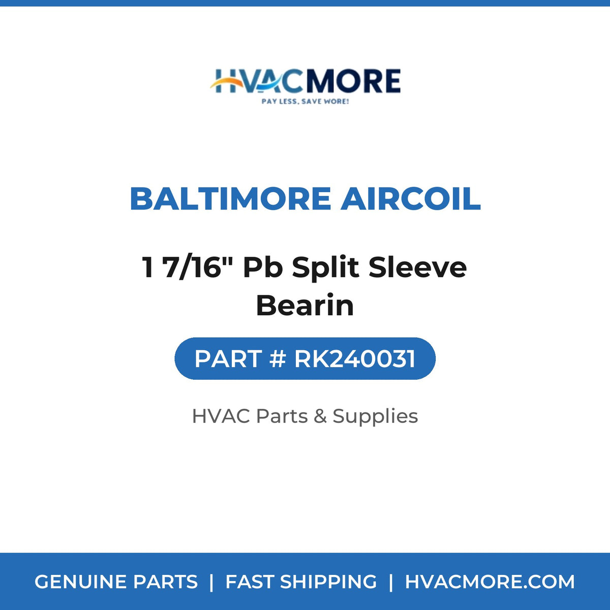 Baltimore Aircoil 1 7/16" Pb Split Sleeve Bearin RK240031