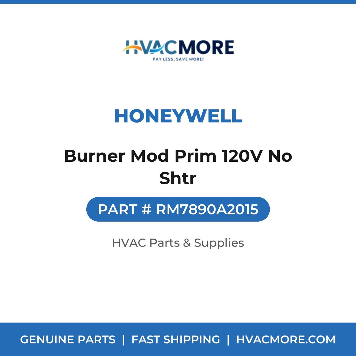 Honeywell Burner Mod Prim 120V No Shtr RM7890A2015