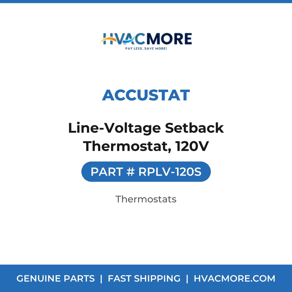 Accustat Line-Voltage Setback Thermostat, 120V RPLV-120S
