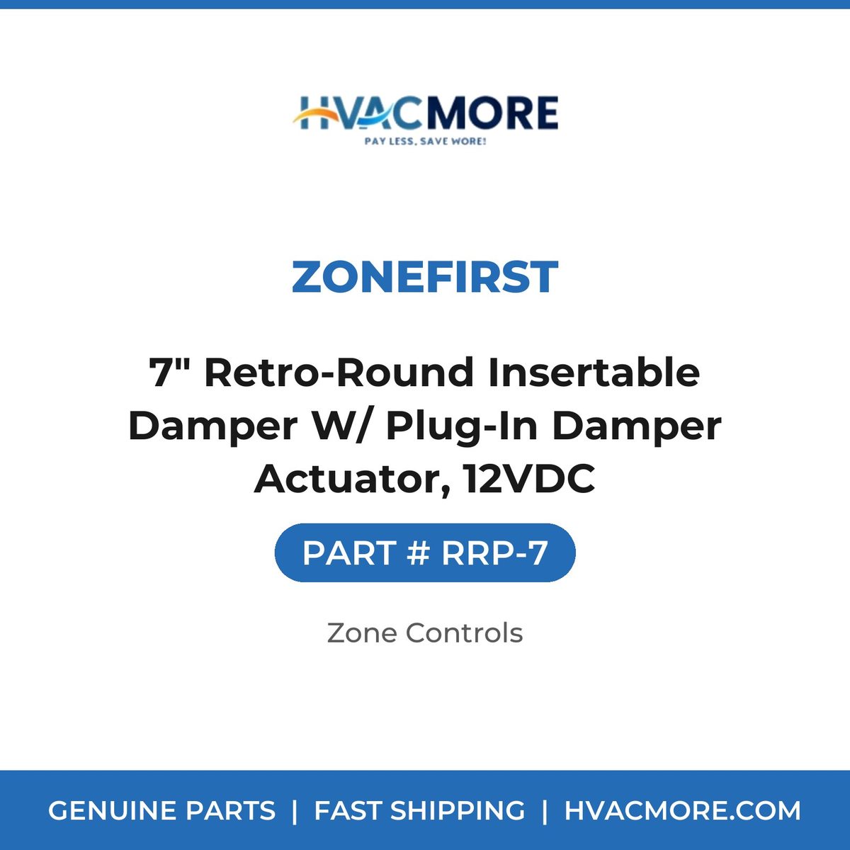 ZoneFirst 7" Retro-Round Insertable Damper W/ Plug-In Damper Actuator, 12VDC RRP-7