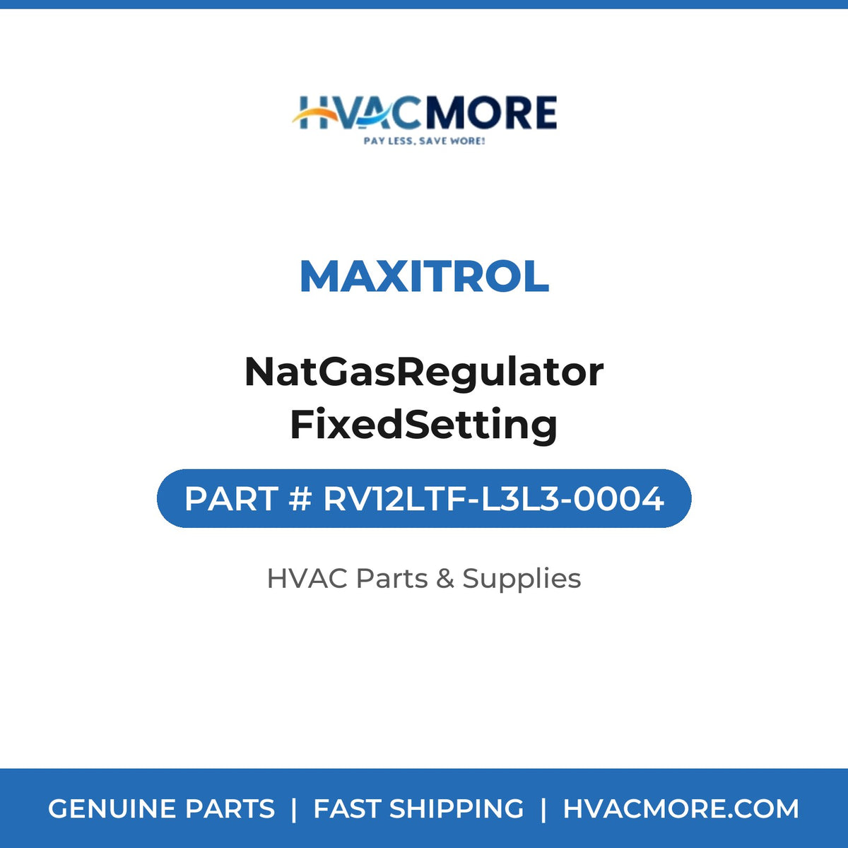 Maxitrol NatGasRegulator FixedSetting RV12LTF-L3L3-0004