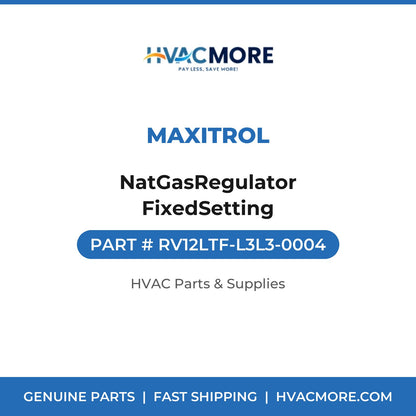 Maxitrol NatGasRegulator FixedSetting RV12LTF-L3L3-0004