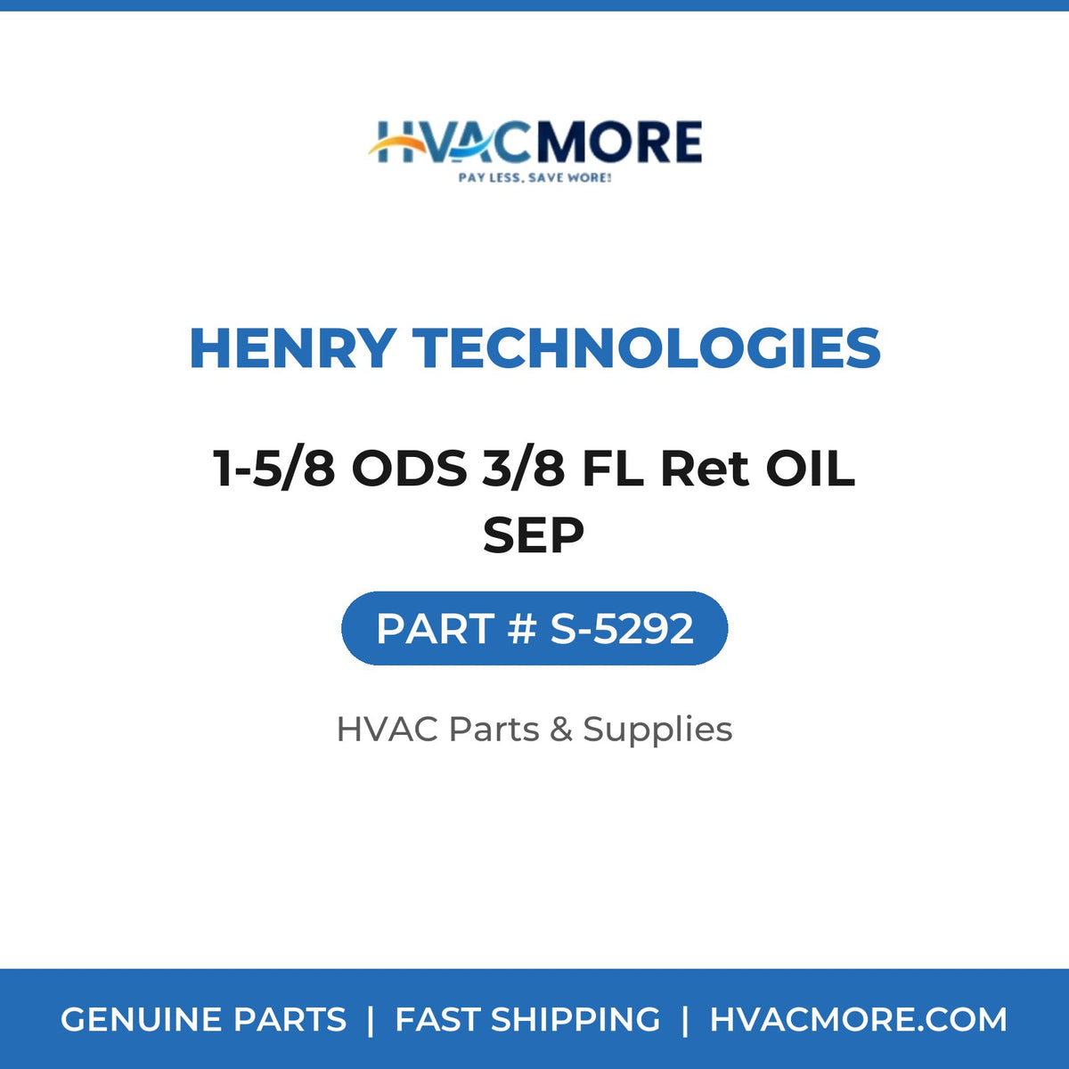 Henry Technologies 1-5/8 ODS 3/8 FL Ret OIL SEP S-5292