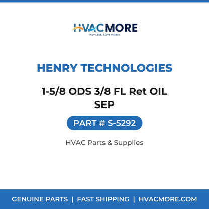 Henry Technologies 1-5/8 ODS 3/8 FL Ret OIL SEP S-5292
