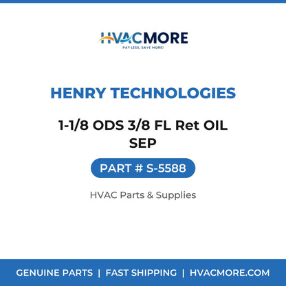 Henry Technologies 1-1/8 ODS 3/8 FL Ret OIL SEP S-5588
