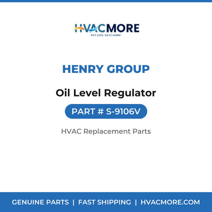 Henry Group Oil Level Regulator S-9106V