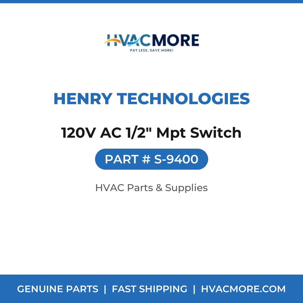 Henry Technologies 120V AC 1/2" Mpt Switch S-9400