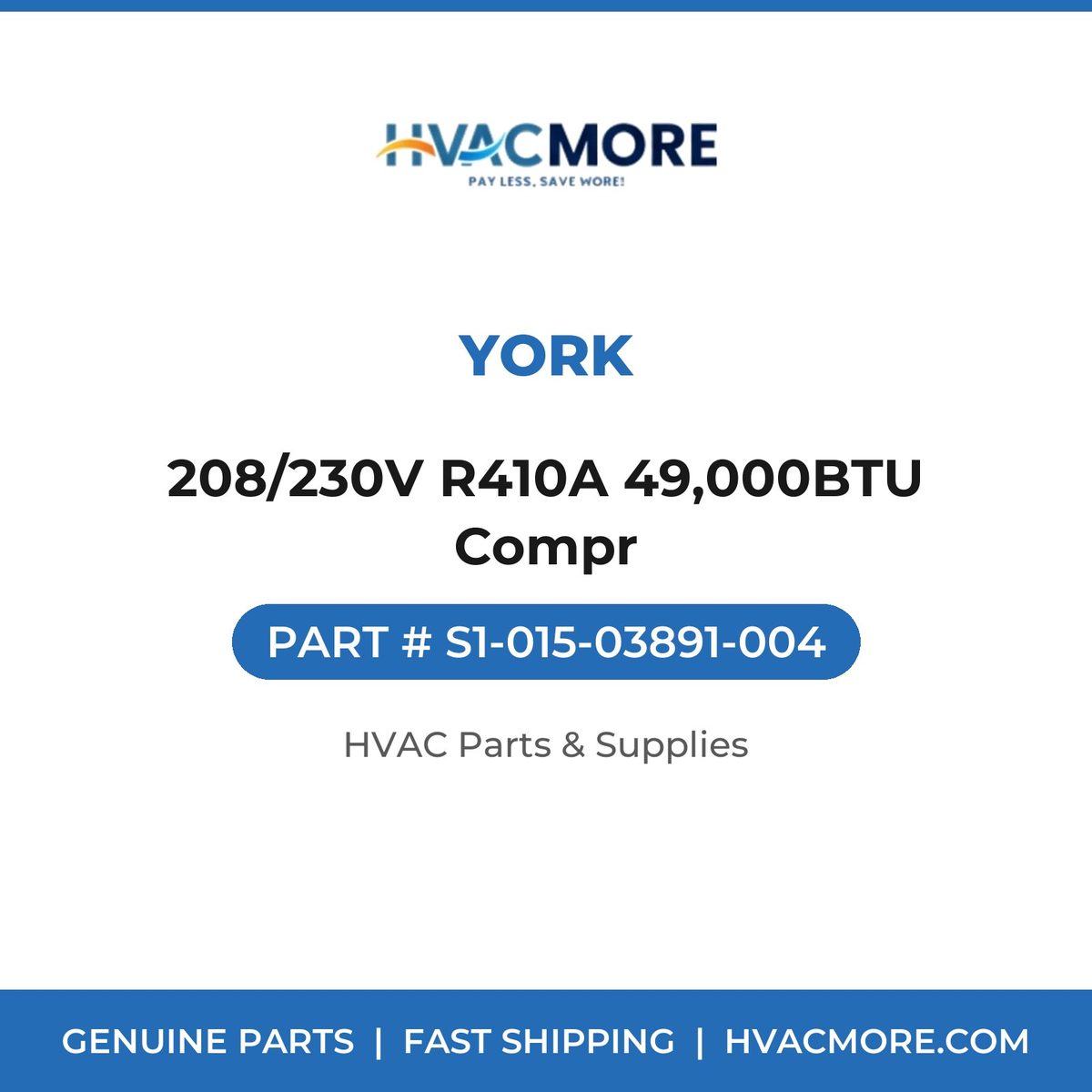 York 208/230V R410A 49,000BTU Compr S1-015-03891-004