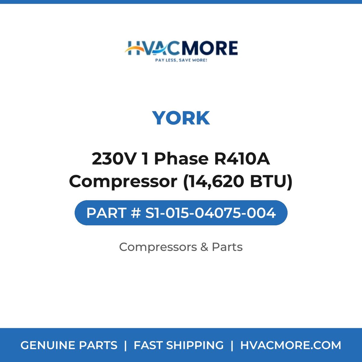 York 230V 1 Phase R410A Compressor (14,620 BTU) S1-015-04075-004