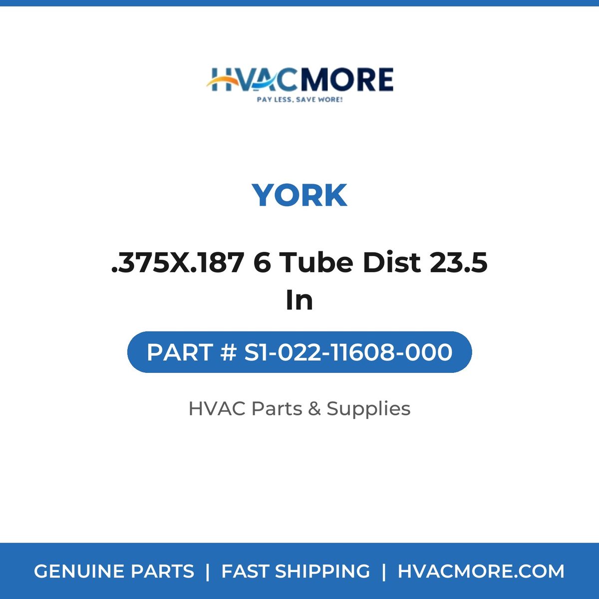 York .375X.187 6 Tube Dist 23.5 In S1-022-11608-000