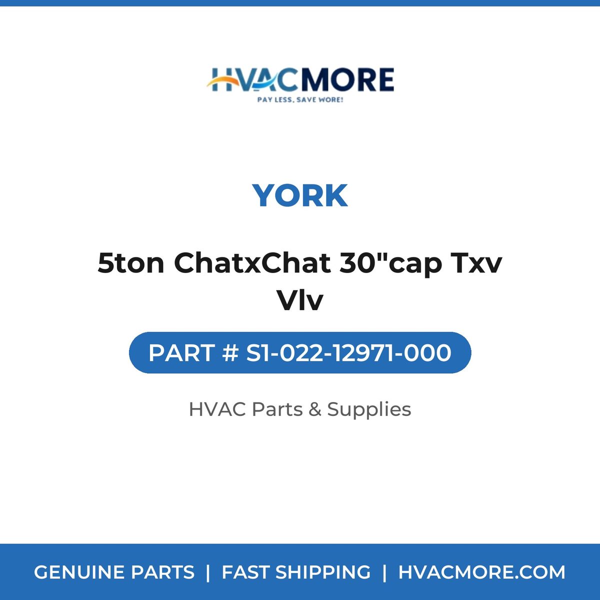 York 5ton ChatxChat 30"cap Txv Vlv S1-022-12971-000