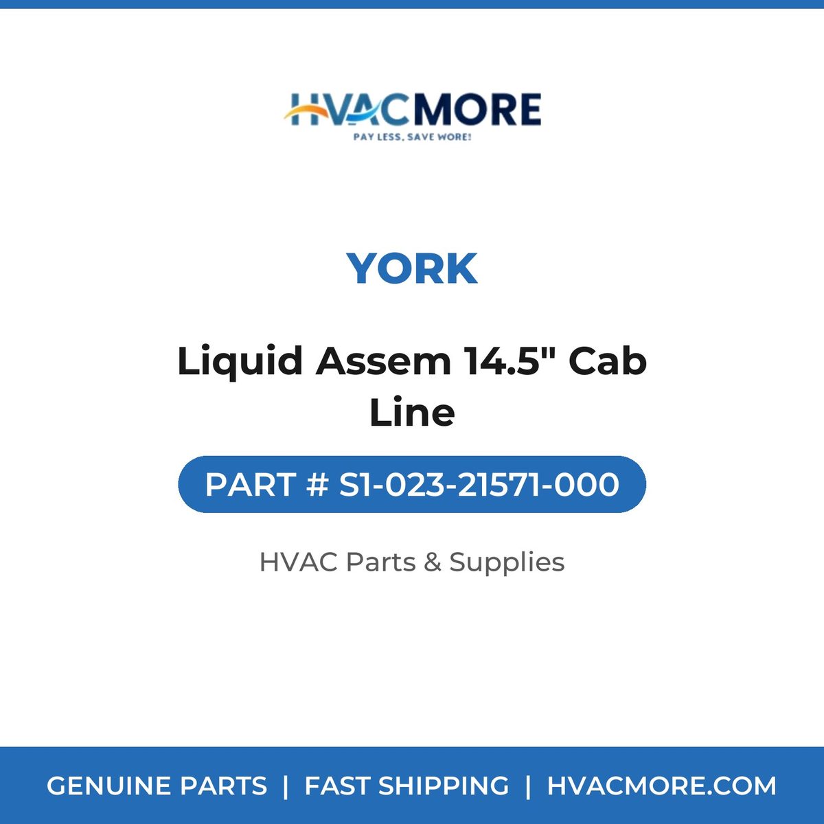 York Liquid Assem 14.5" Cab Line S1-023-21571-000