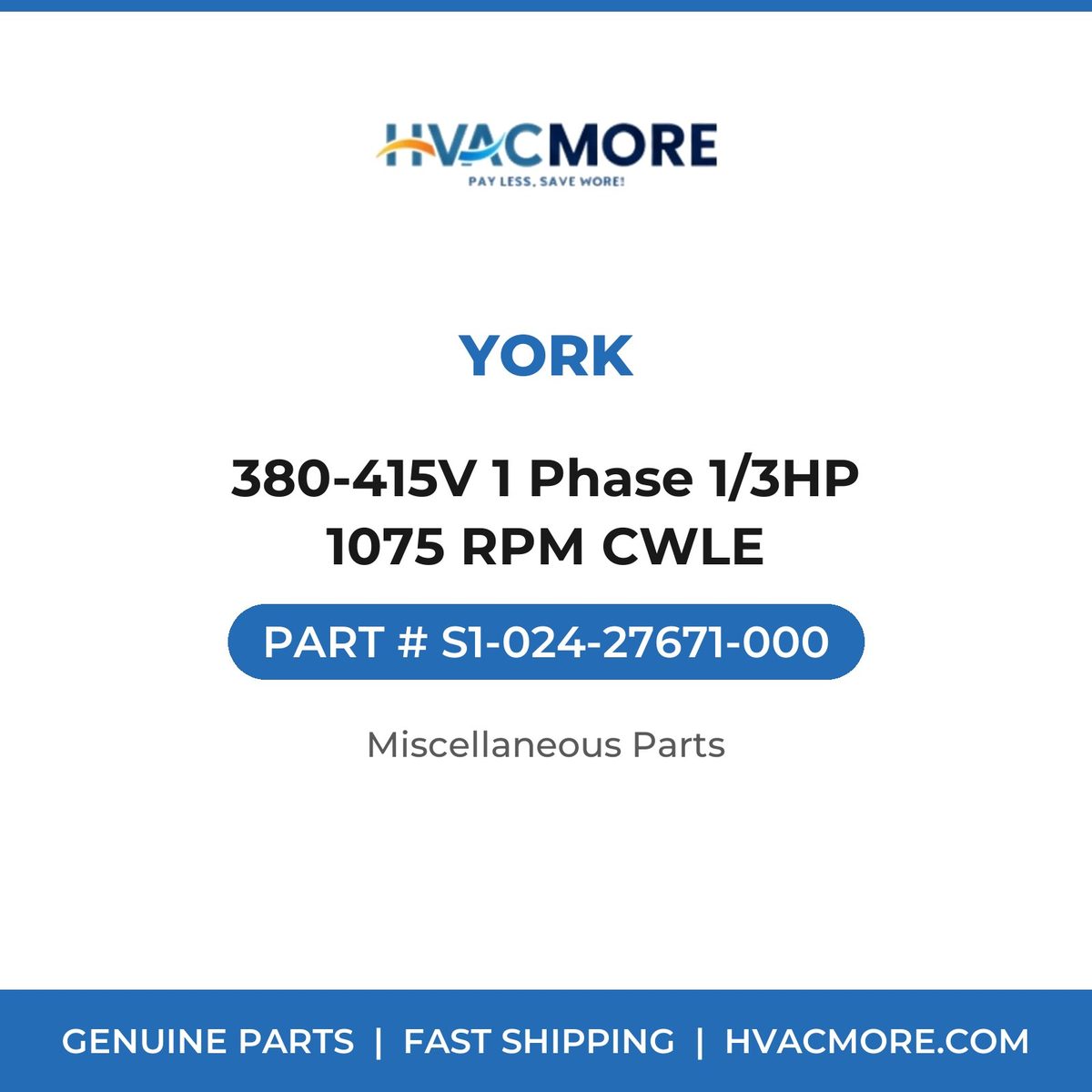 York 380-415V 1 Phase 1/3HP 1075 RPM CWLE S1-024-27671-000