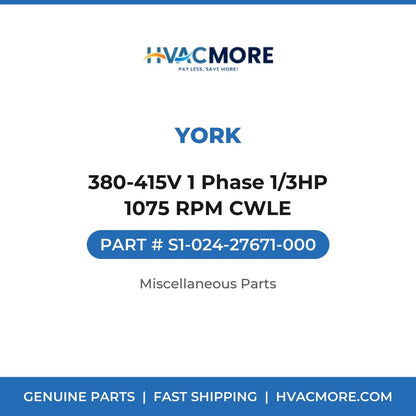 York 380-415V 1 Phase 1/3HP 1075 RPM CWLE S1-024-27671-000