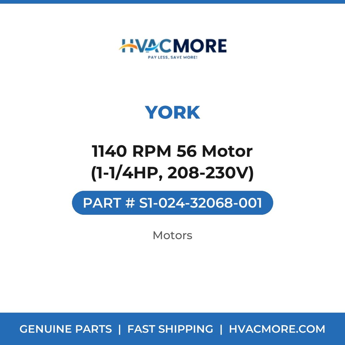 York 1140 RPM 56 Motor (1-1/4HP, 208-230V) S1-024-32068-001