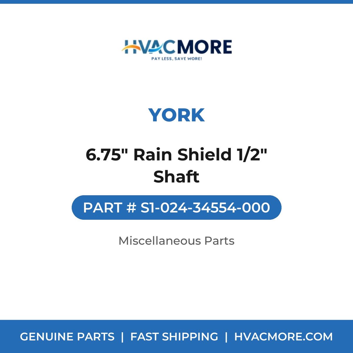 York 6.75" Rain Shield 1/2" Shaft S1-024-34554-000