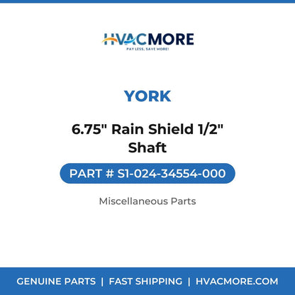 York 6.75" Rain Shield 1/2" Shaft S1-024-34554-000