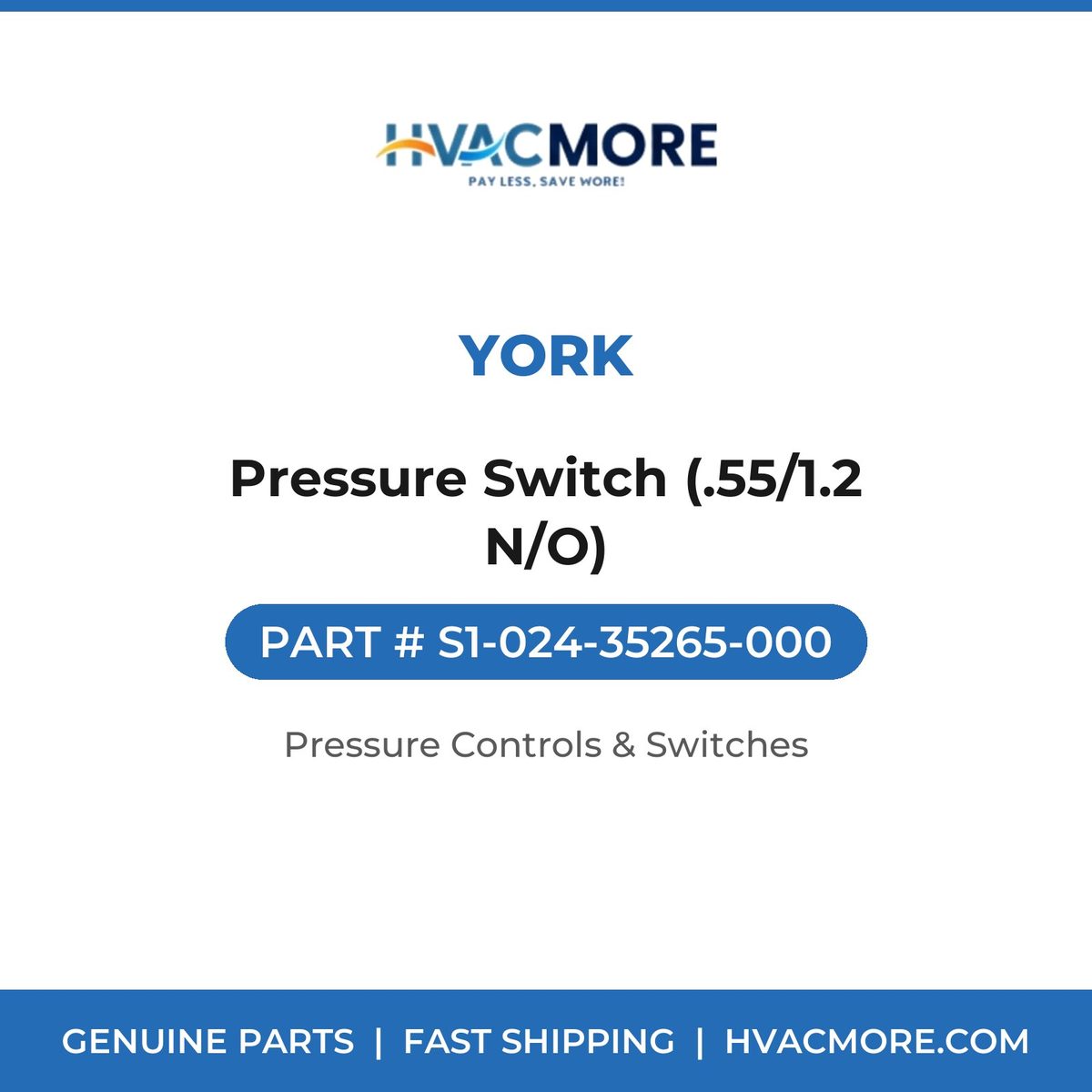 York Pressure Switch (.55/1.2 N/O) S1-024-35265-000
