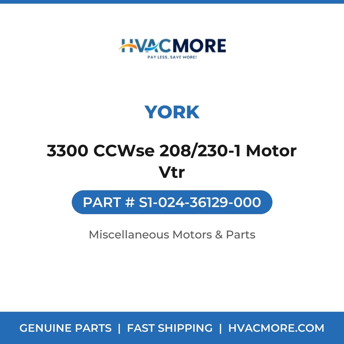 York 3300 CCWse 208/230-1 Motor Vtr S1-024-36129-000