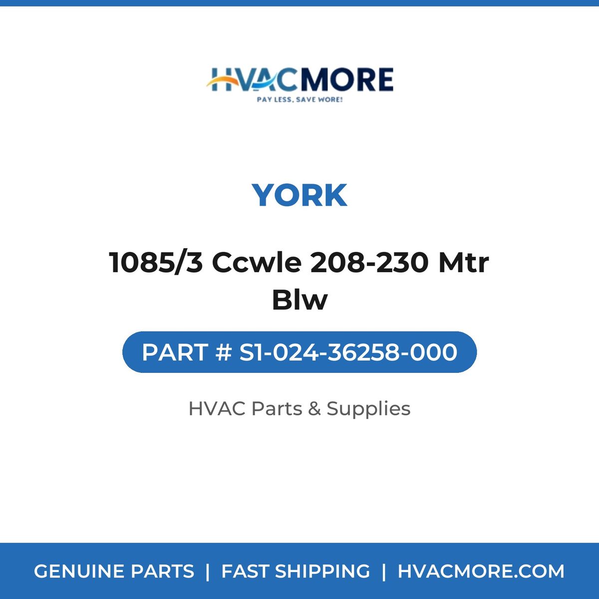 York 1085/3 Ccwle 208-230 Mtr Blw S1-024-36258-000