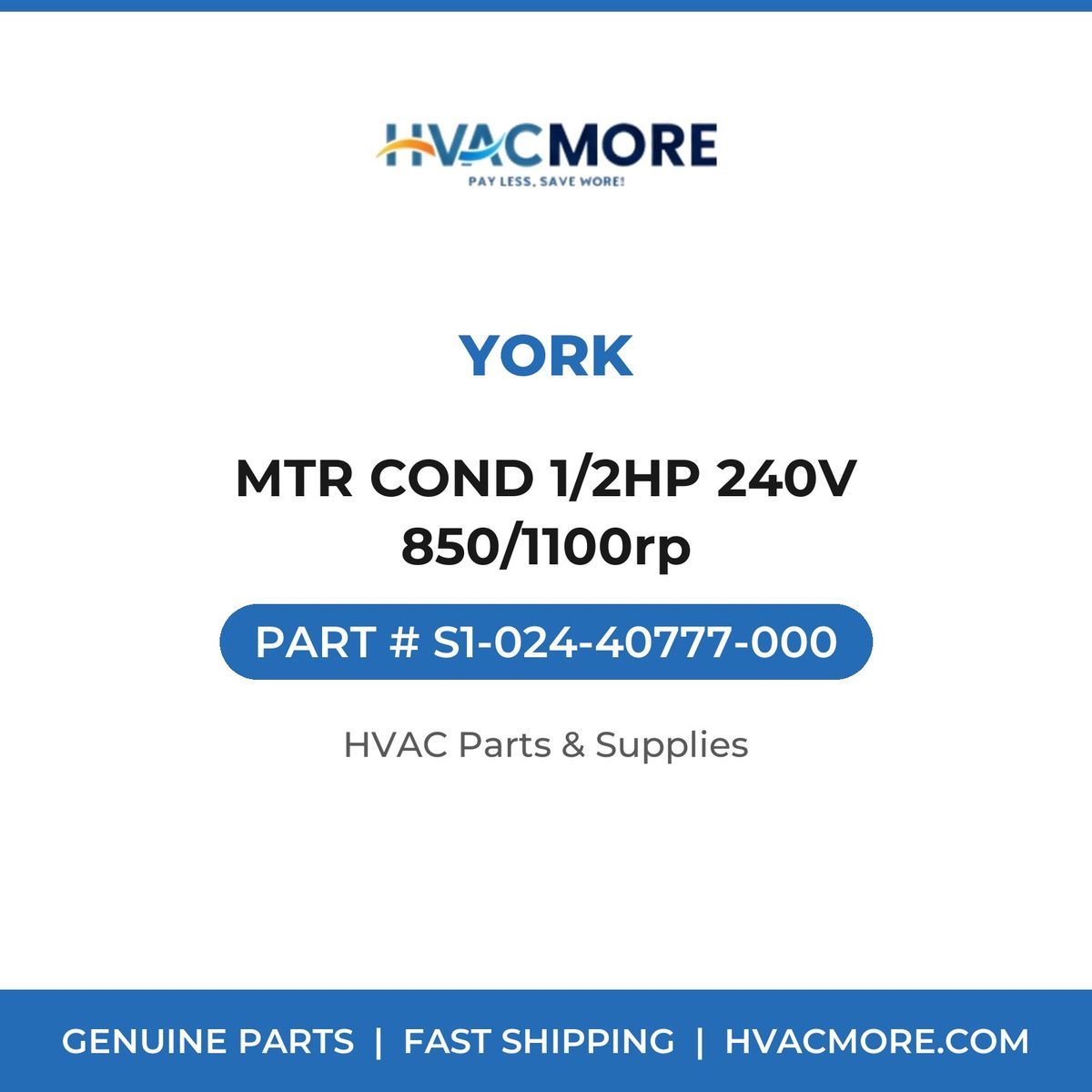 York MTR COND 1/2HP 240V 850/1100rp S1-024-40777-000