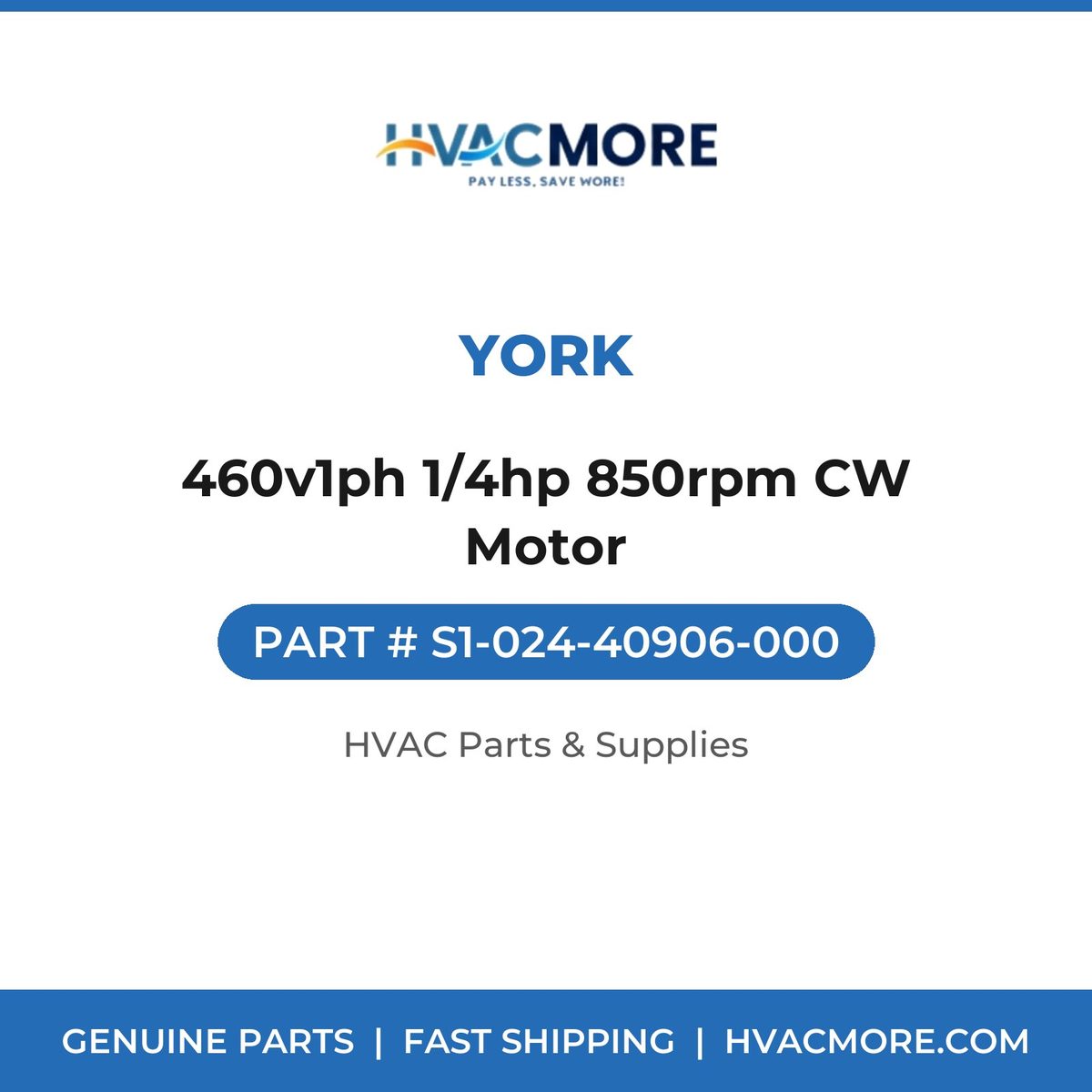 York 460v1ph 1/4hp 850rpm CW Motor S1-024-40906-000