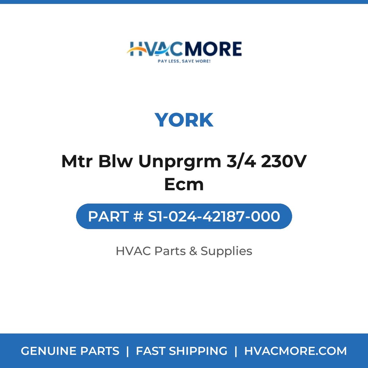 York Mtr Blw Unprgrm 3/4 230V Ecm S1-024-42187-000